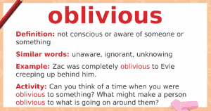 oblivious